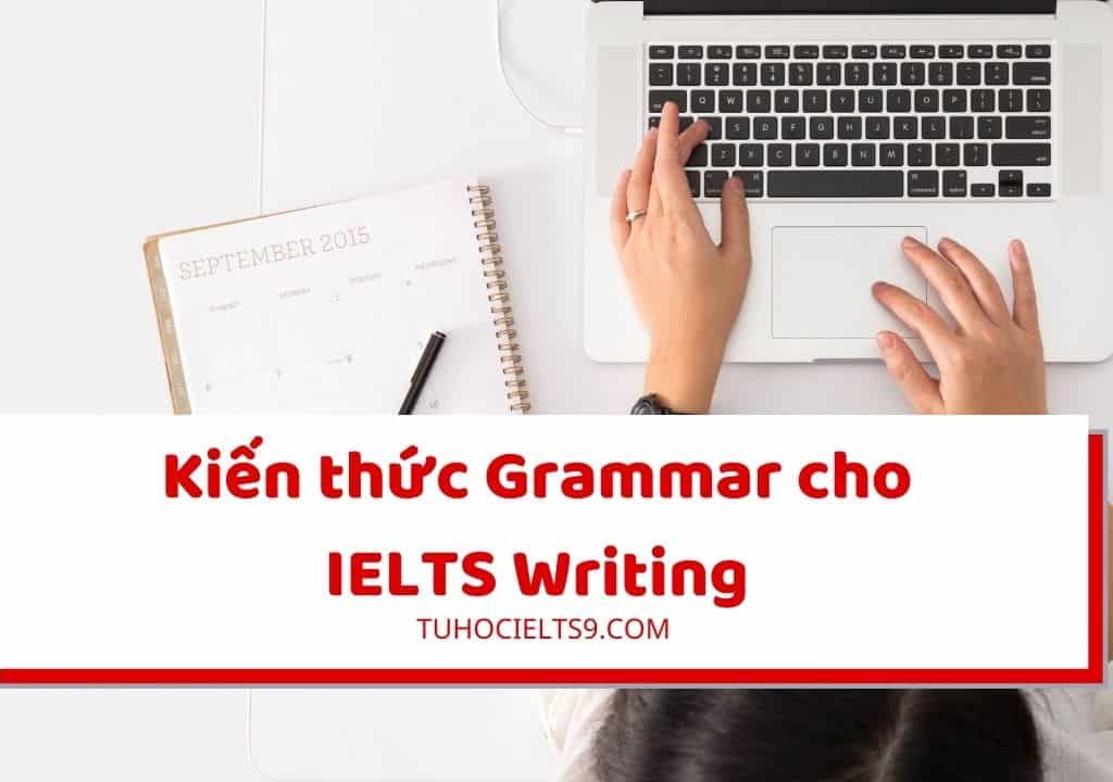 kiến thức grammar cho ielts writing
