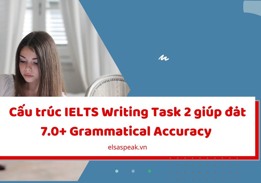 Cấu trúc IELTS Writing Task 2