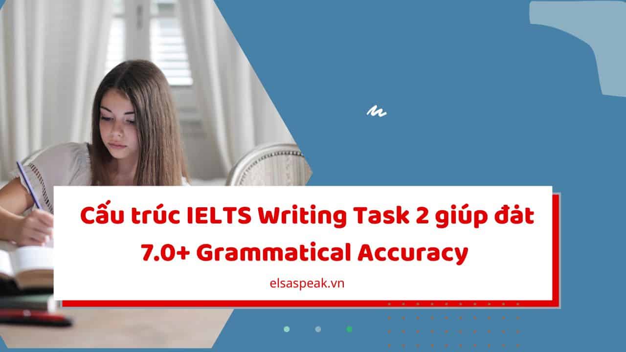 Cấu trúc IELTS Writing Task 2